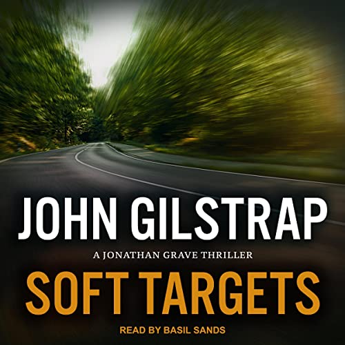 Soft Targets by John Gilstrap