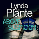 Above Suspicion by Lynda La Plante