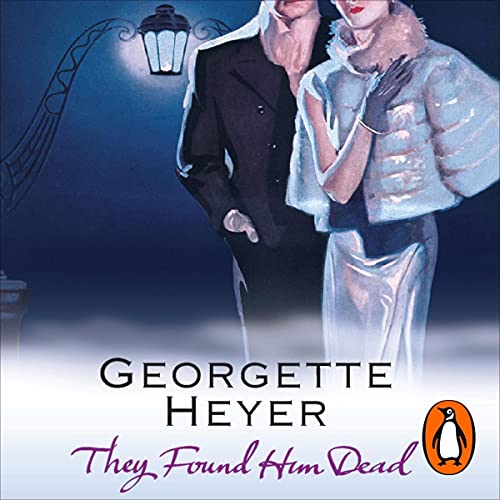 They Found Him Dead by Georgette Heyer