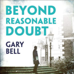 Beyond Reasonable Doubt by Gary Bell