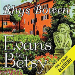 Evans to Betsy by Rhys Bowen