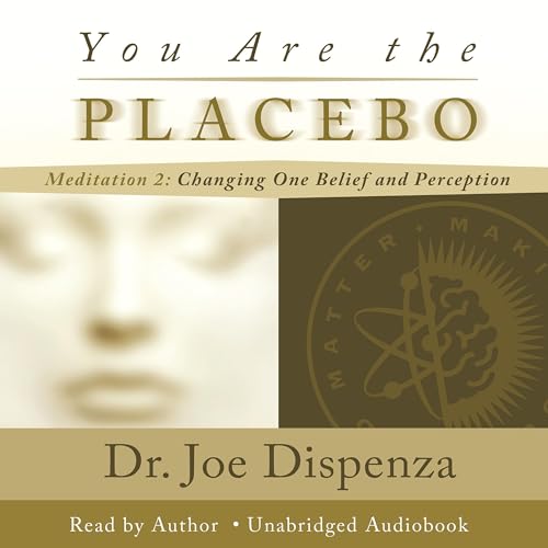 AUDIOBOOK You Are the Placebo Meditation 2 (Revised Edition) by Joe Dispenza